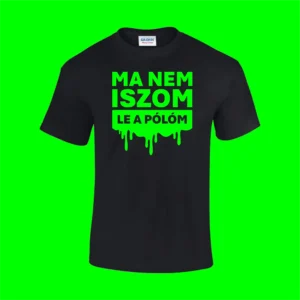 Ma nem iszom férfi póló